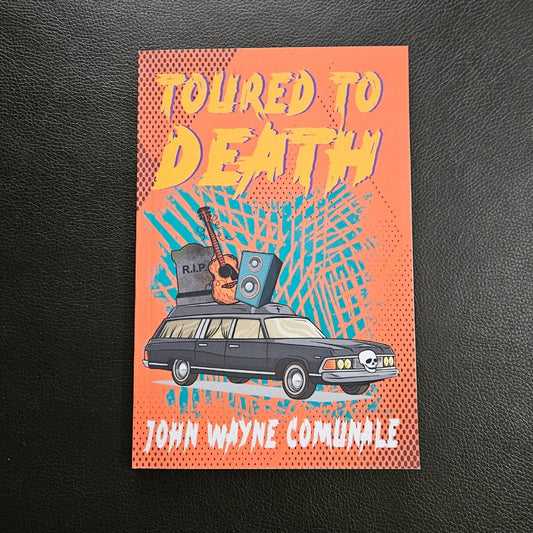 Toured to Death by John Wayne Comunale image 0