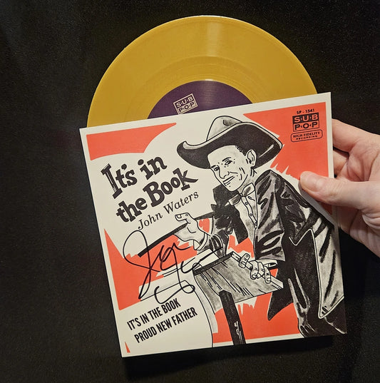 (Signed) John Waters 7" Vinyl It's In the Book