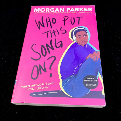 Who Put This Song On by Morgan Parker (Advanced Reader's Copy) image 0